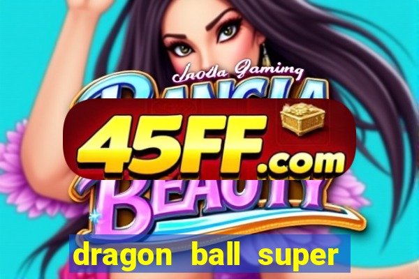 dragon ball super super hero rede canais